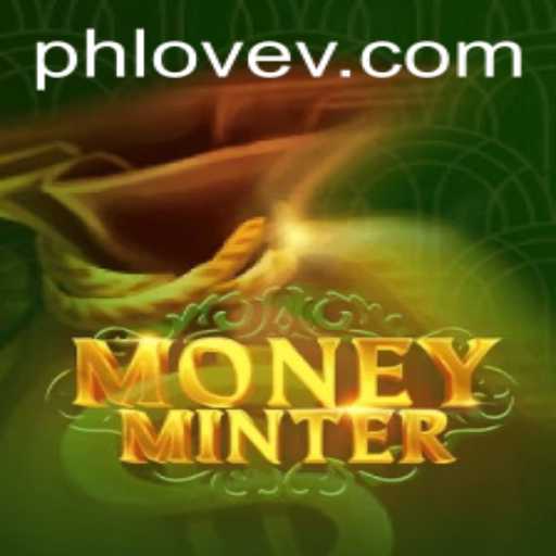 Exploring MoneyMinter: Revolutionizing Virtual Gaming with PHLOVE